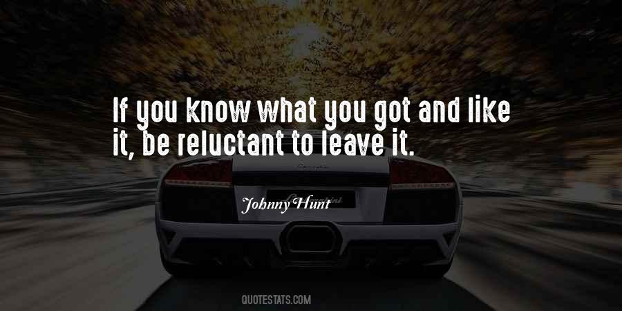 Know What You Got Quotes #990859