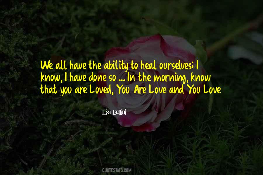 Know You Are Loved Quotes #1654227