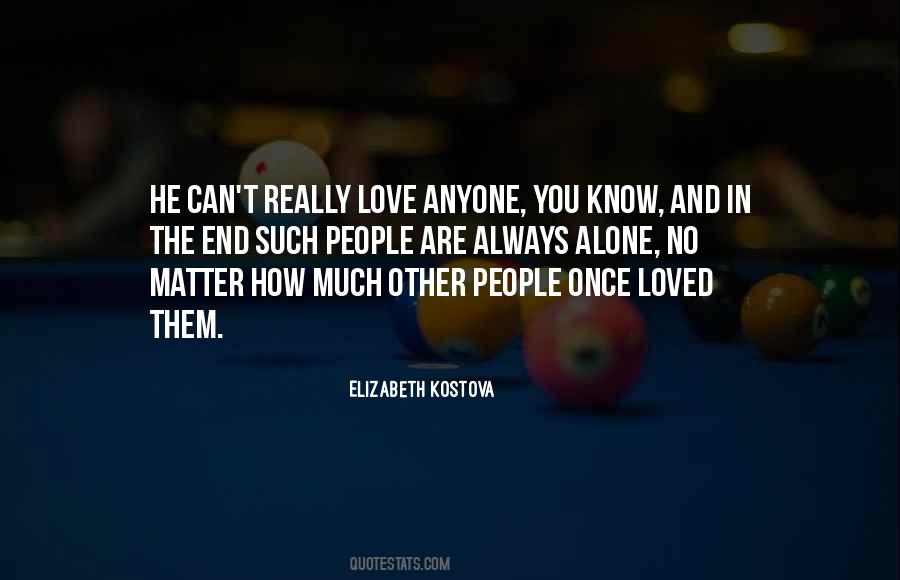 Know You Are Loved Quotes #680982