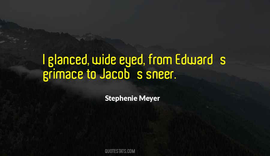 Quotes About Edward Jacob #1613952