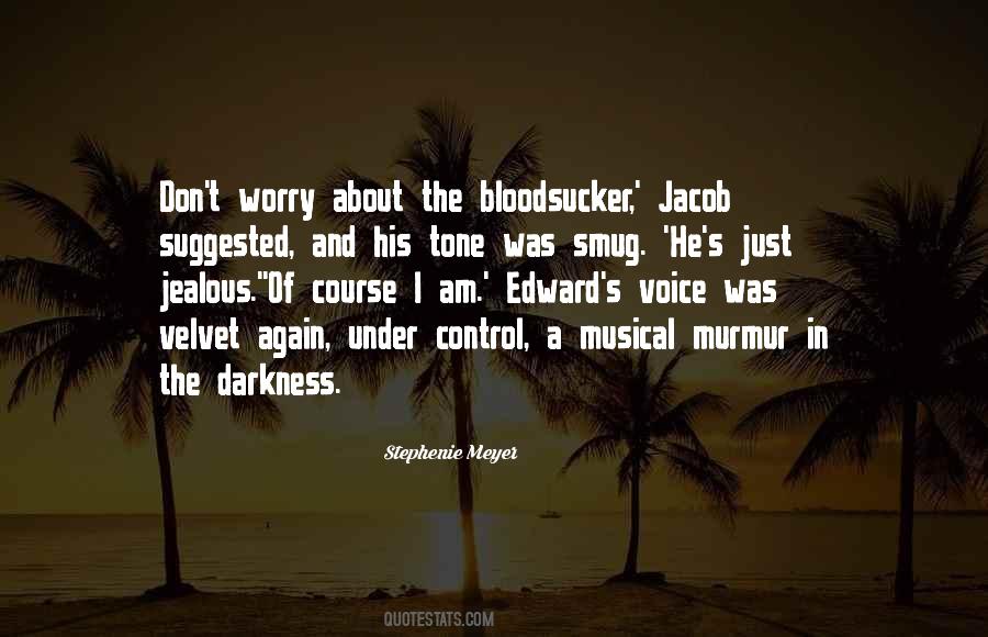 Quotes About Edward Jacob #265987