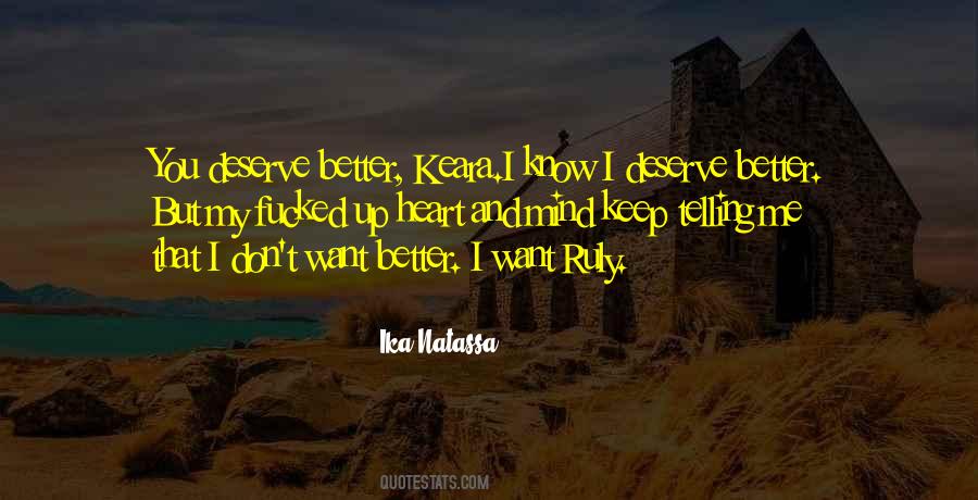 Know You Deserve Quotes #1162673