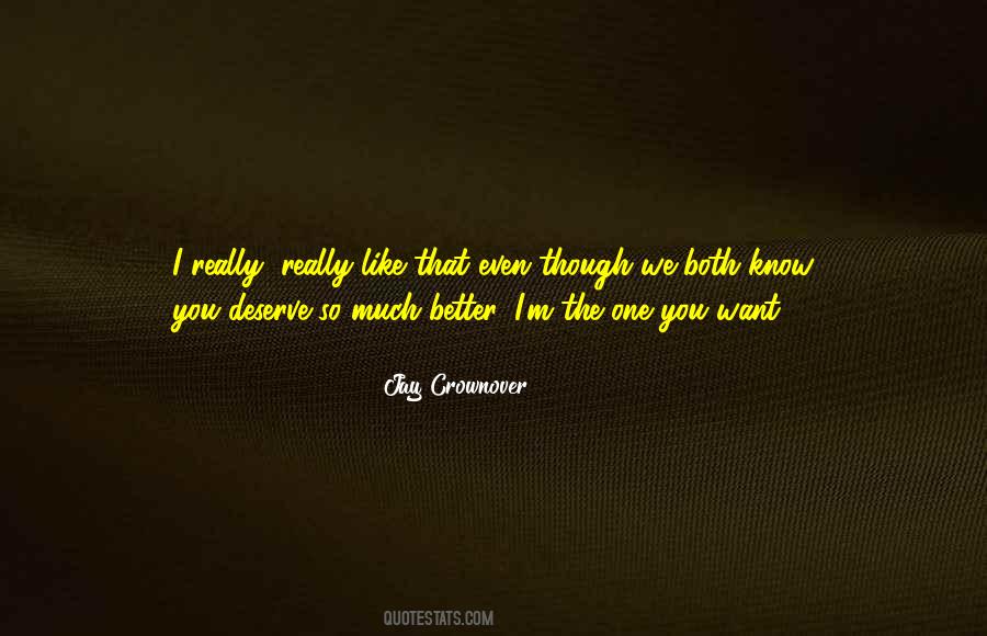 Know You Deserve Quotes #1841847