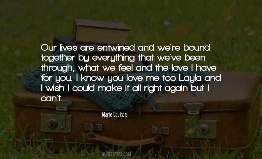 Know You Love Me Quotes #428269