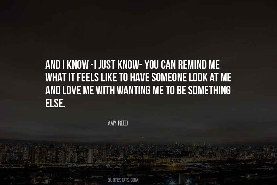 Know You Love Me Quotes #55393