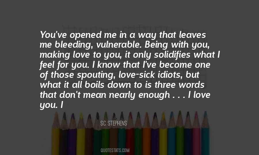 Know You Love Me Quotes #93061