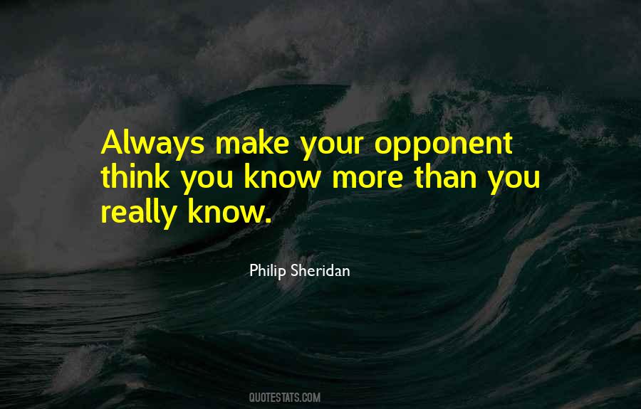Know Your Opponent Quotes #1315772