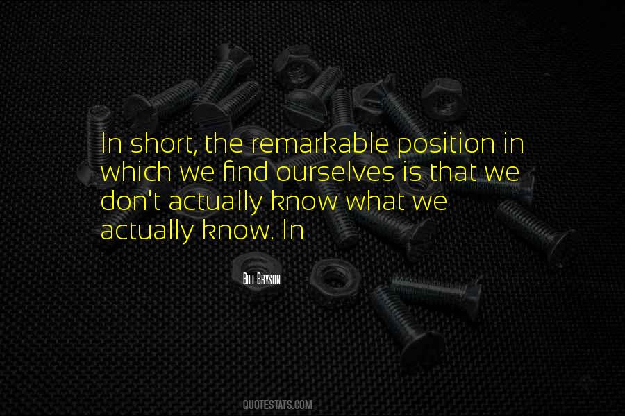 Know Your Position Quotes #324408 Know Your Position Quotes #324408