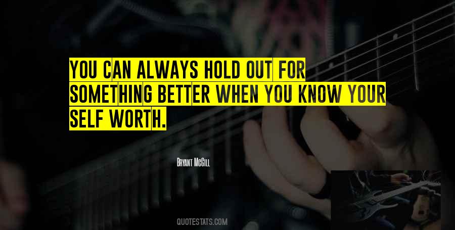 Know Your Self Worth Quotes #1235741