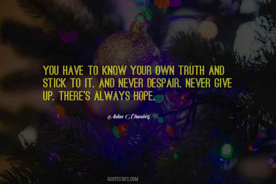 Know Your Truth Quotes #358896