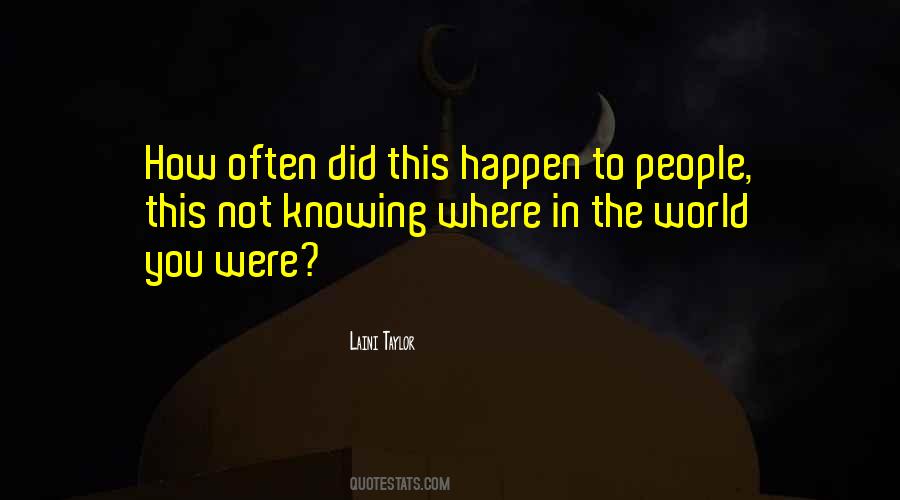 Knowing The World Quotes #383637