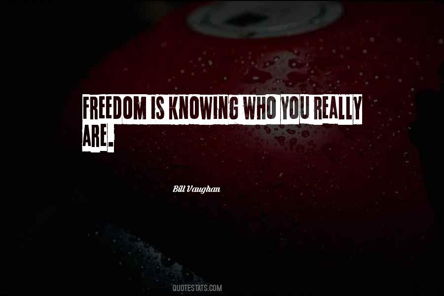 Knowing Who You Really Are Quotes #537040