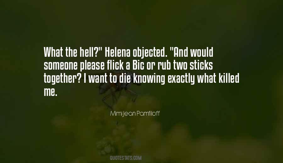 Knowing Your Going To Die Quotes #293479