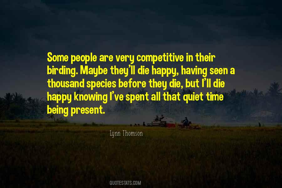 Knowing Your Going To Die Quotes #334428