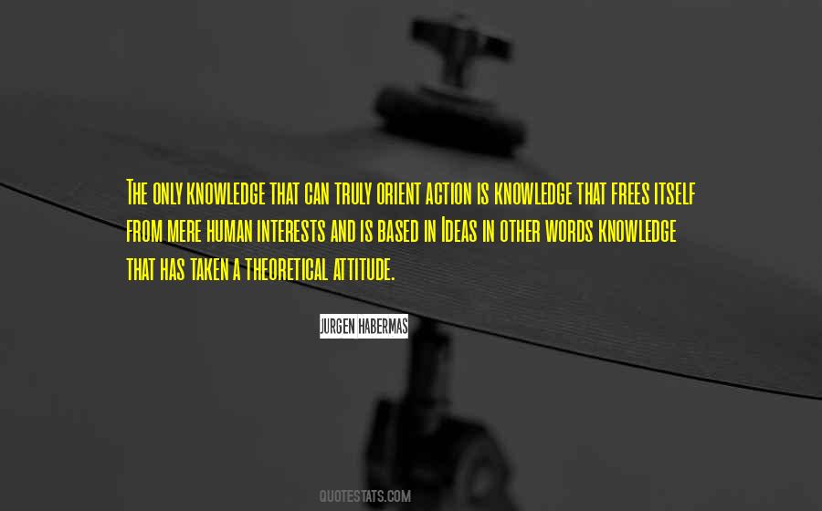 Knowledge And Attitude Quotes #1222592