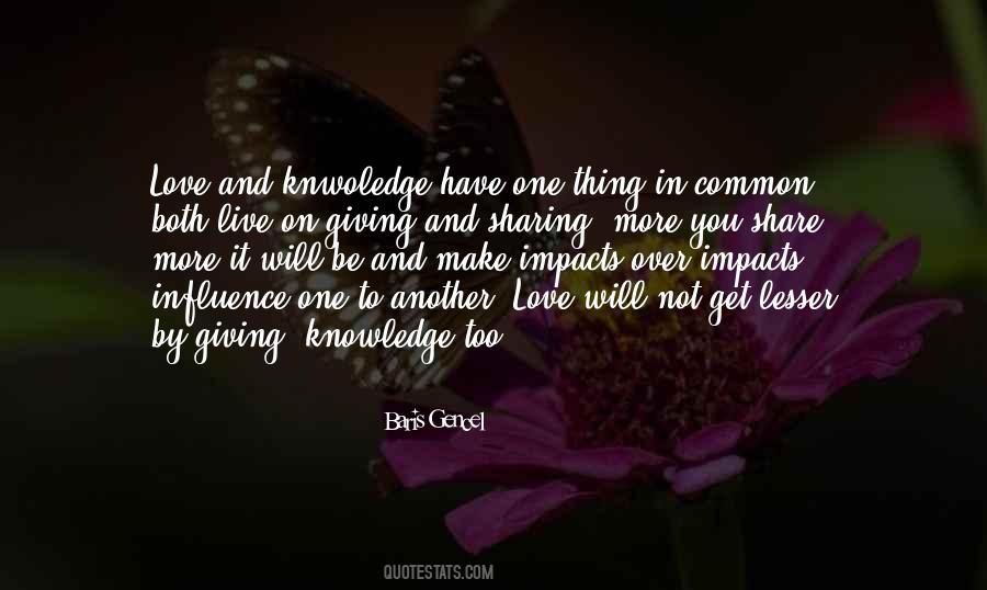 Knowledge And Sharing Quotes #1816856