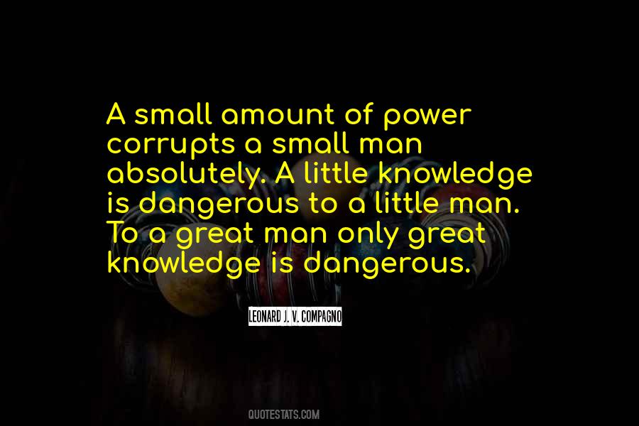 Knowledge Can Be Dangerous Quotes #764201