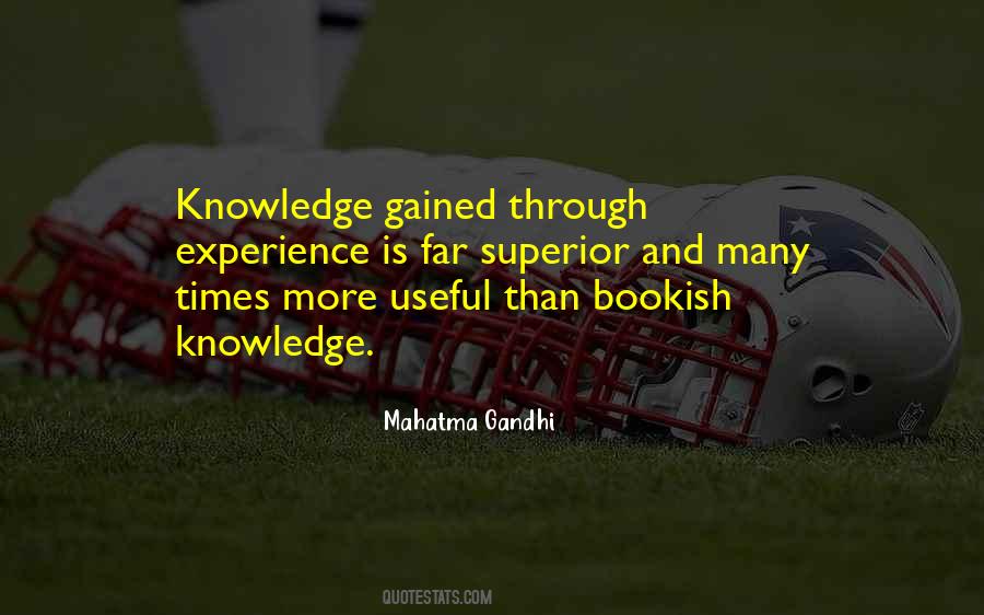 Knowledge Gained Through Experience Quotes #1175490