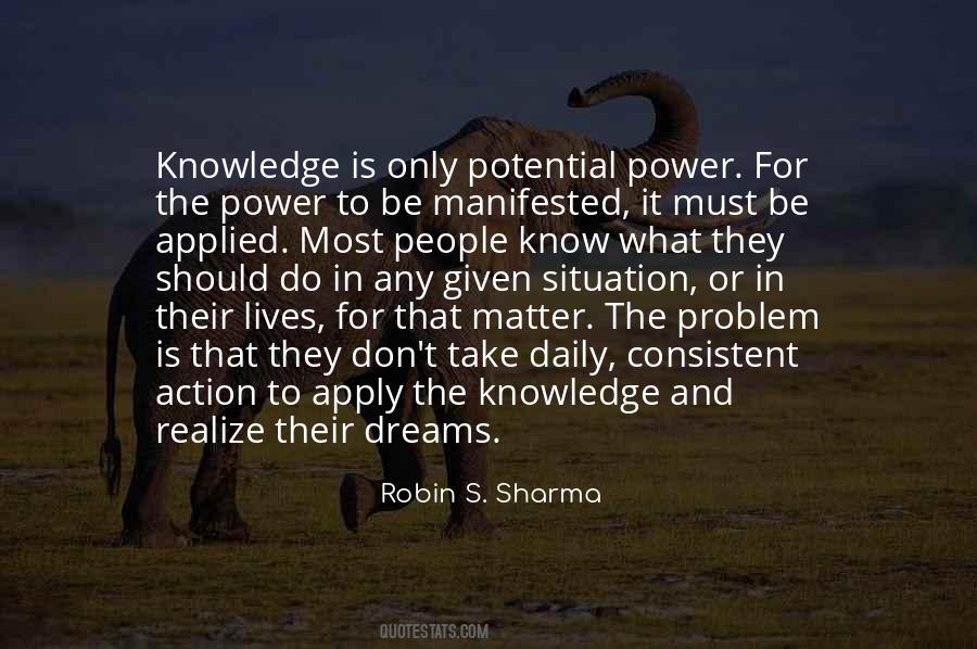 Knowledge Into Action Quotes #19440