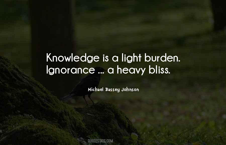 Knowledge Is Burden Quotes #1453859