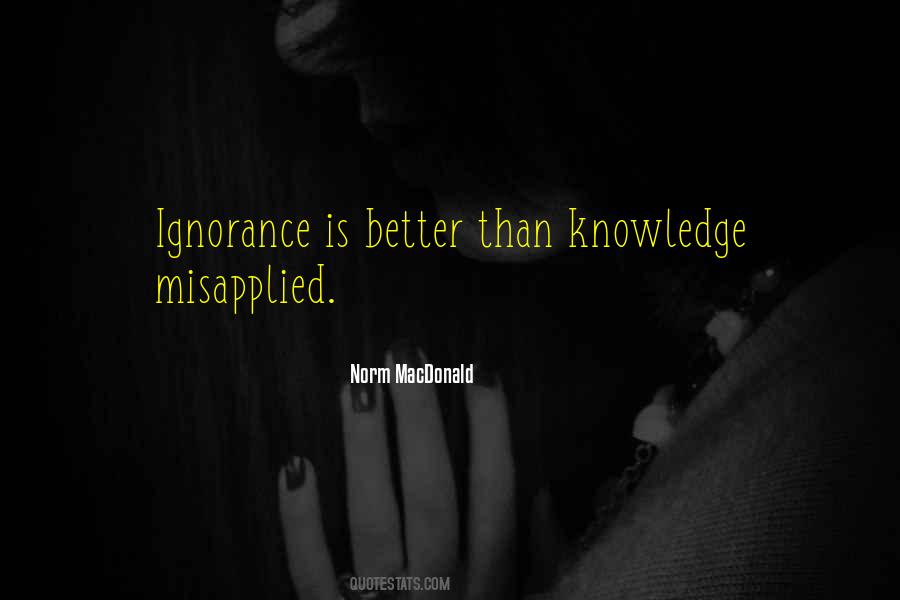 Knowledge Is Ignorance Quotes #168459