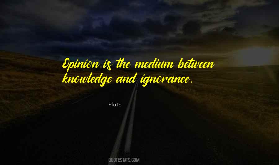 Knowledge Is Ignorance Quotes #262123