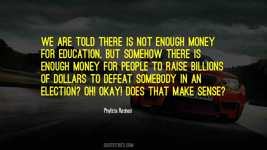 Quotes About Education Versus Money #114060