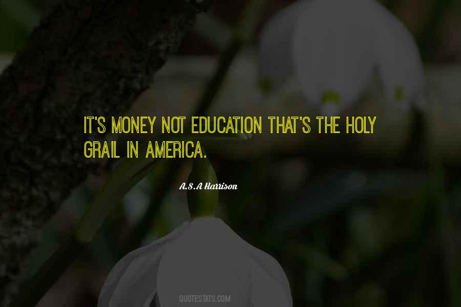 Quotes About Education Versus Money #184636