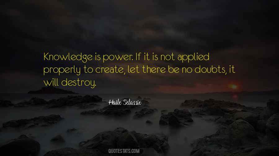 Knowledge Is Not Power Quotes #1179716