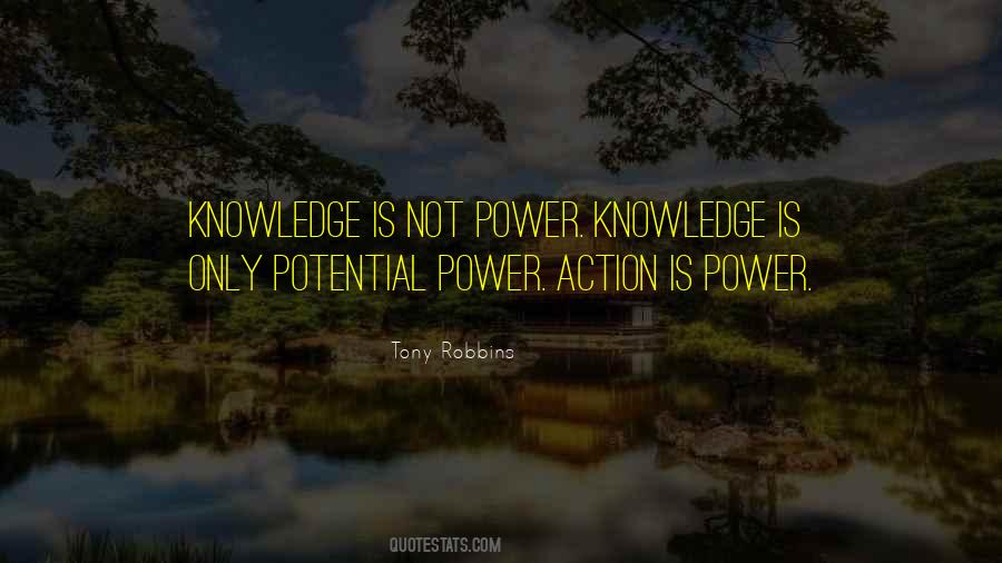 Knowledge Is Not Power Quotes #535490