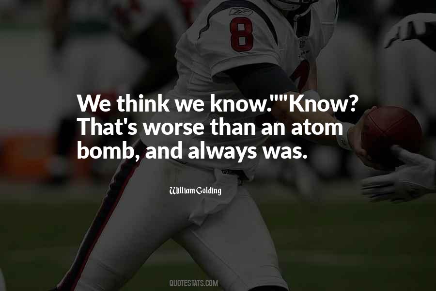 Knowledge Is Power And Other Quotes #32378