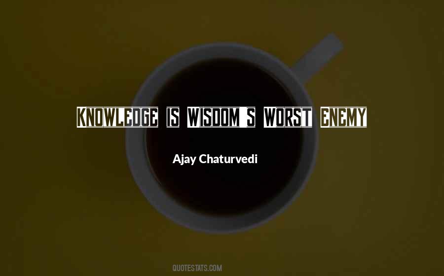 Knowledge Is Quotes #1791034