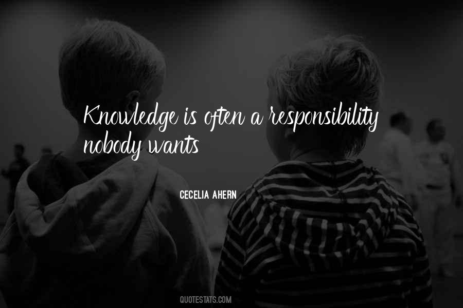 Knowledge Is Responsibility Quotes #1284967