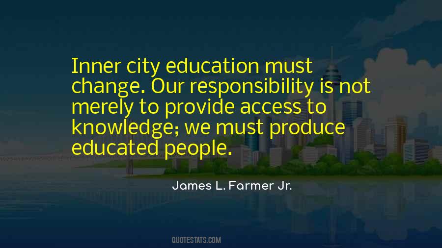 Knowledge Is Responsibility Quotes #405636