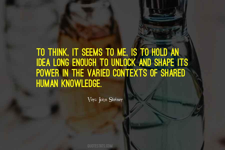 Knowledge Must Be Shared Quotes #970574