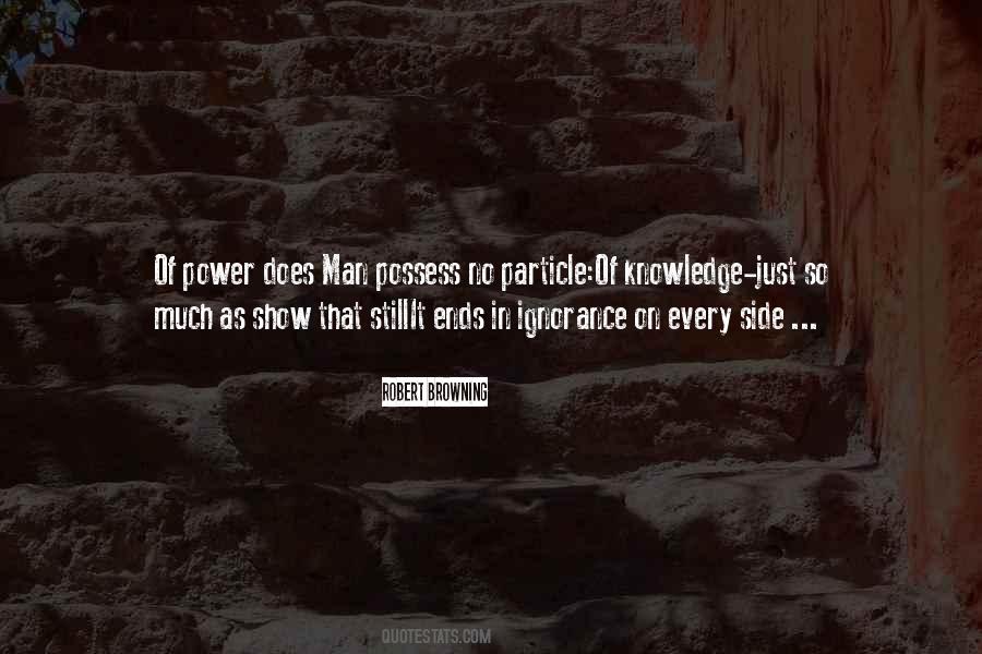 Knowledge Of Power Quotes #237853