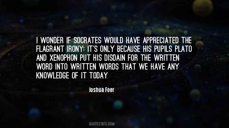 Knowledge Of Today Quotes #1082589
