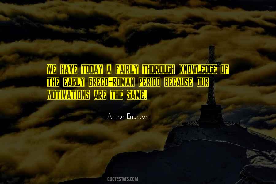 Knowledge Of Today Quotes #1105260