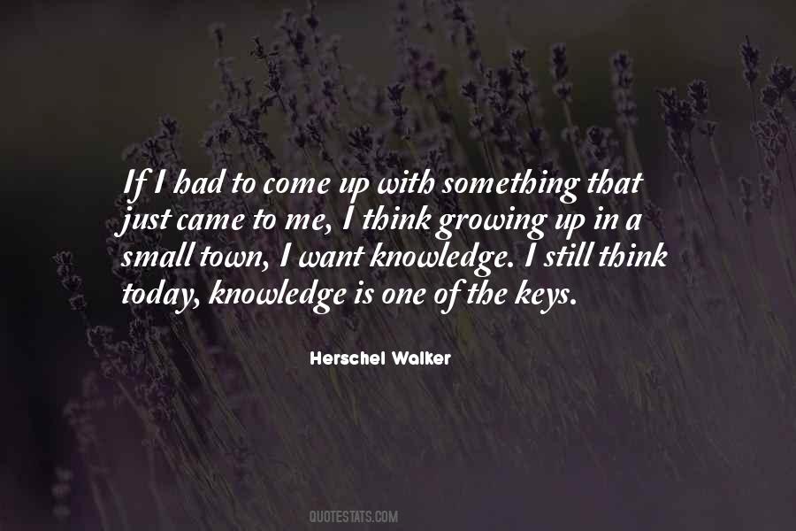Knowledge Of Today Quotes #1425035