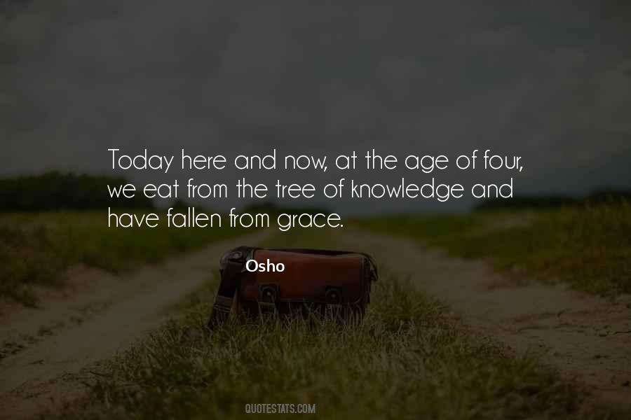 Knowledge Of Today Quotes #1740905