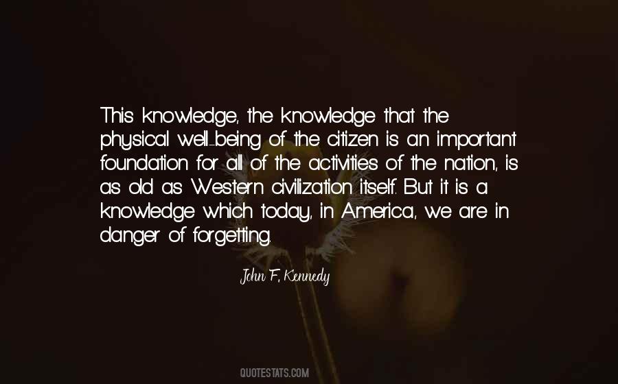Knowledge Of Today Quotes #438715