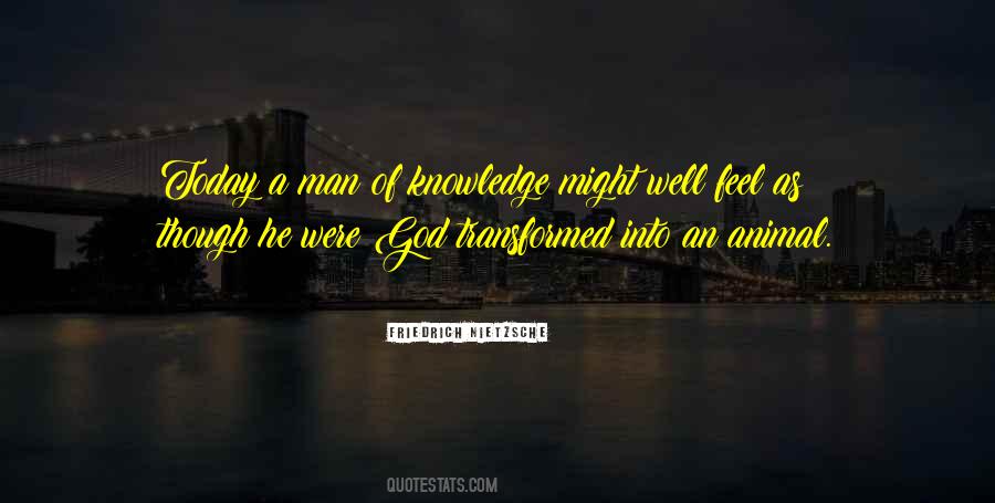 Knowledge Of Today Quotes #514536