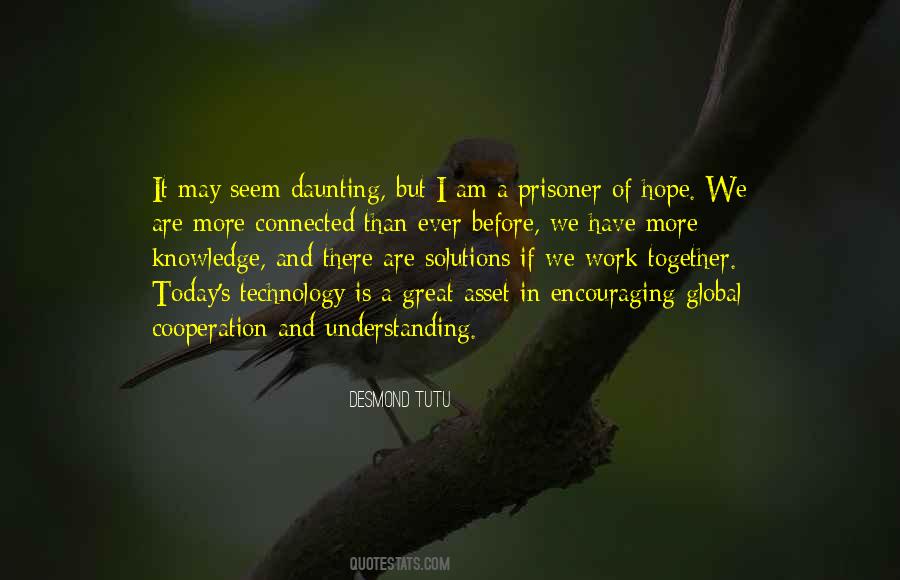 Knowledge Of Today Quotes #751798