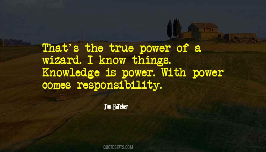 Knowledge Power Responsibility Quotes #653121