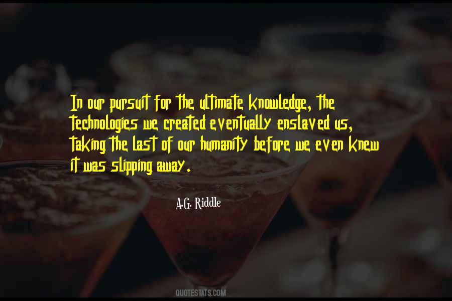 Knowledge Pursuit Quotes #1049784