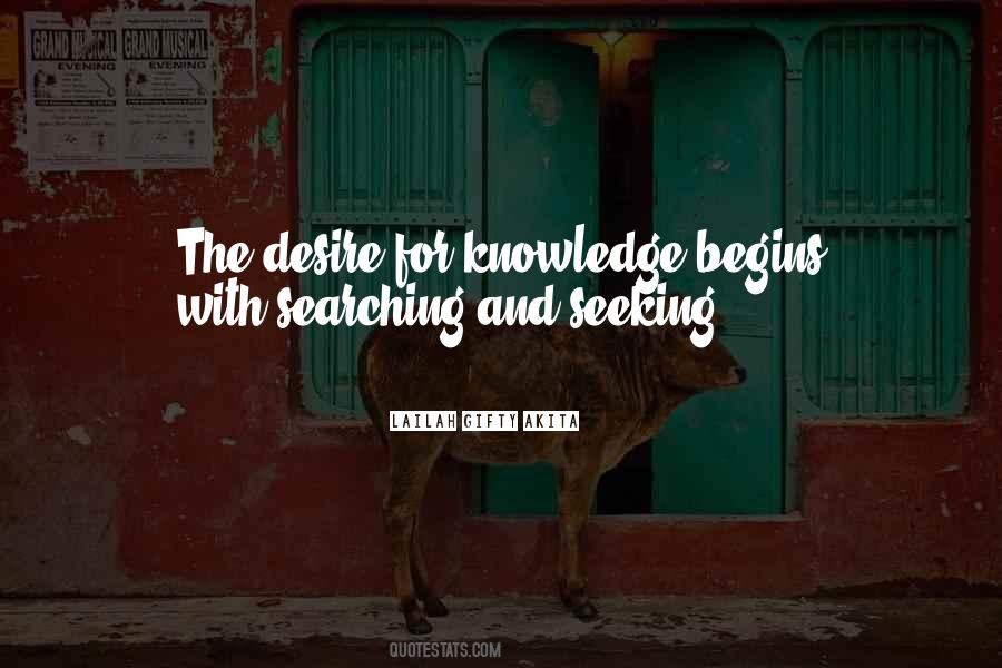 Knowledge Seeking Quotes #883240