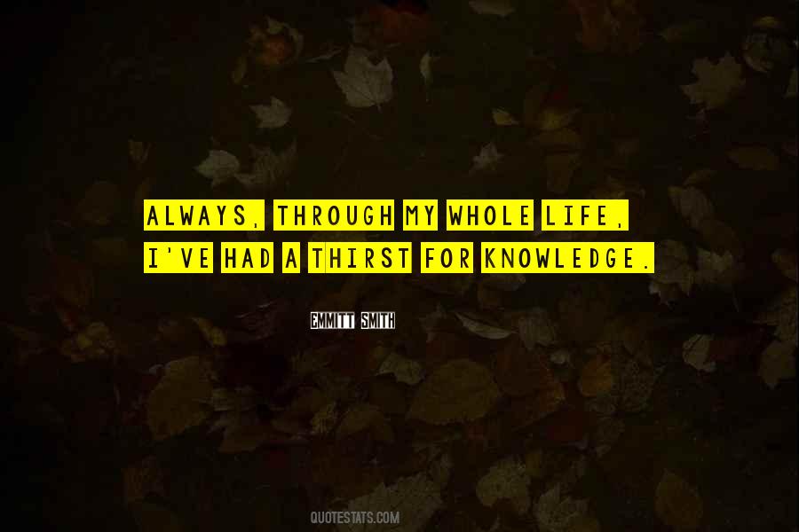 Knowledge Thirst Quotes #1375857