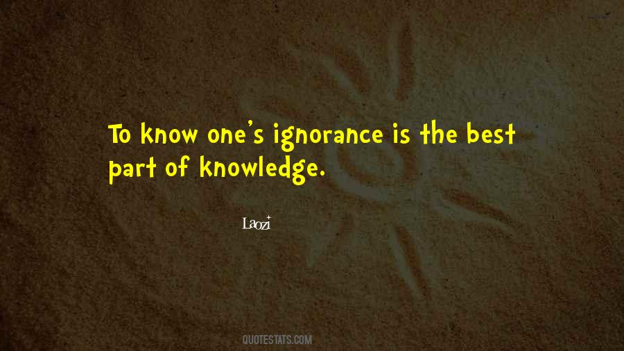 Knowledge Versus Ignorance Quotes #18957