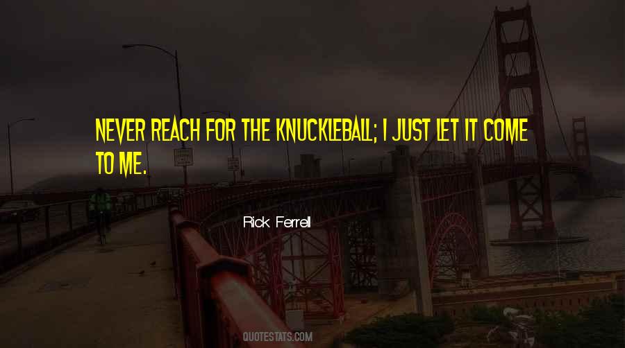 Knuckleball Quotes #1139491