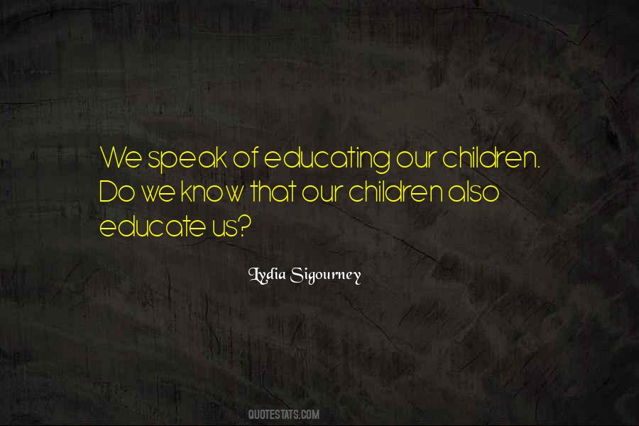 Quotes About Educating Children #1536555